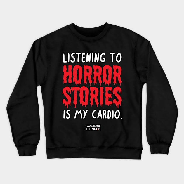 Horror Stories Crewneck Sweatshirt by FandomFeelsPH07